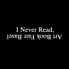 I Never Read | Basel